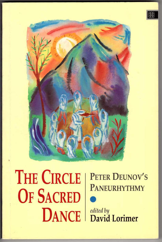 The Circle of the Sacred Dance: Peter Deunov's Paneurythmy