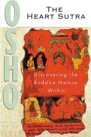 The Heart Sutra: Discourses on the Prajnaparamita Hridayam Sutra of Gautama the Buddha