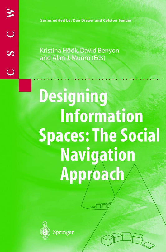 Designing Information Spaces: The Social Navigation Approach - 4972