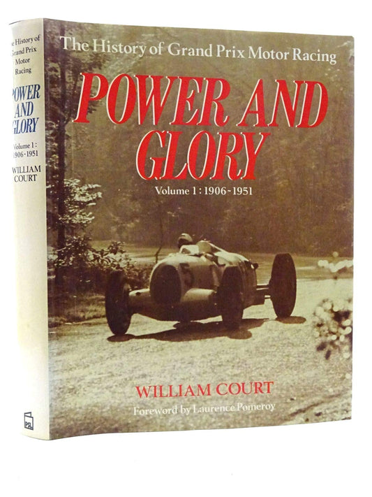 Power and Glory: The History of Grand Prix Motor Racing