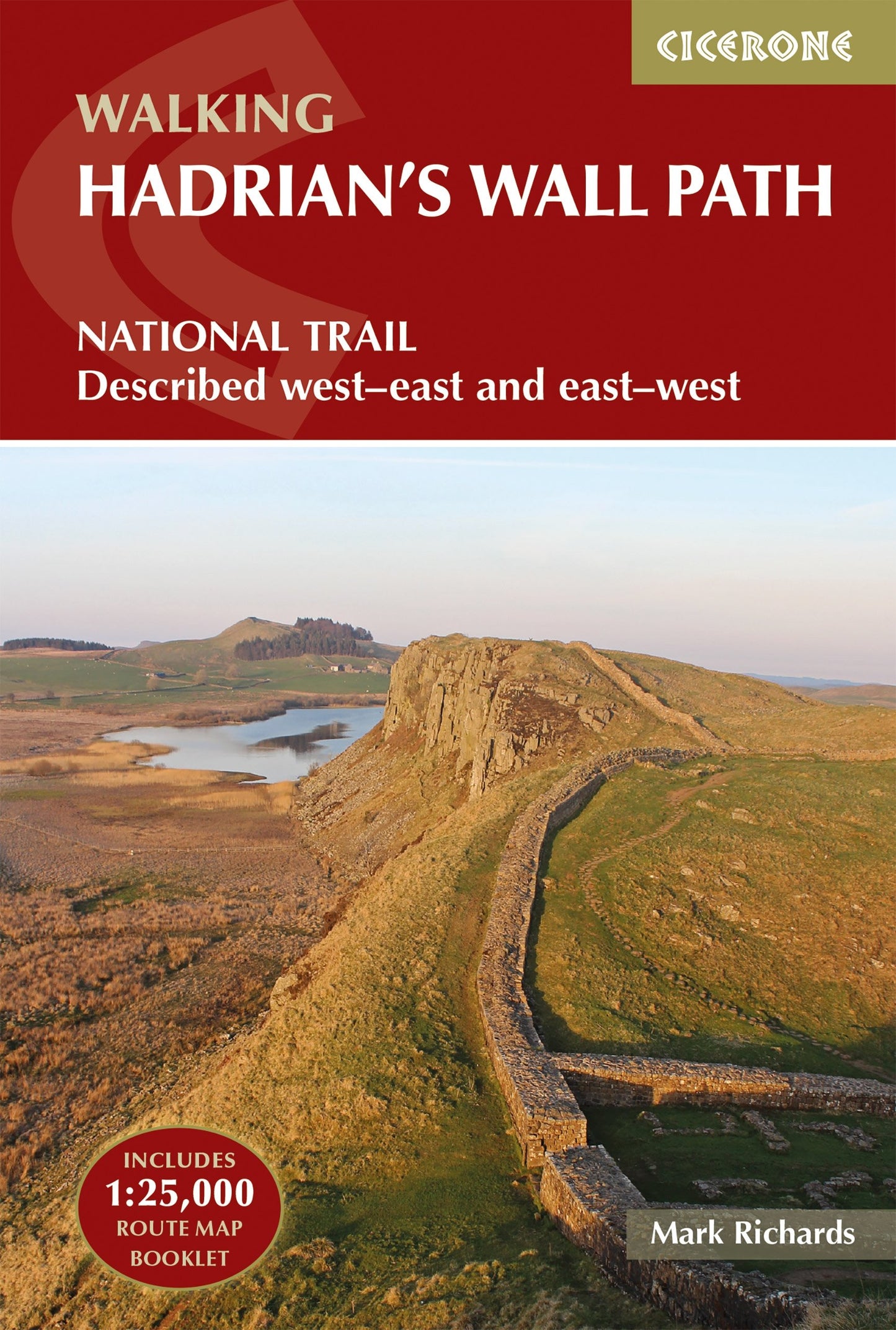 Walking Hadrian's Wall Path: National Trail Described West-East and East-West