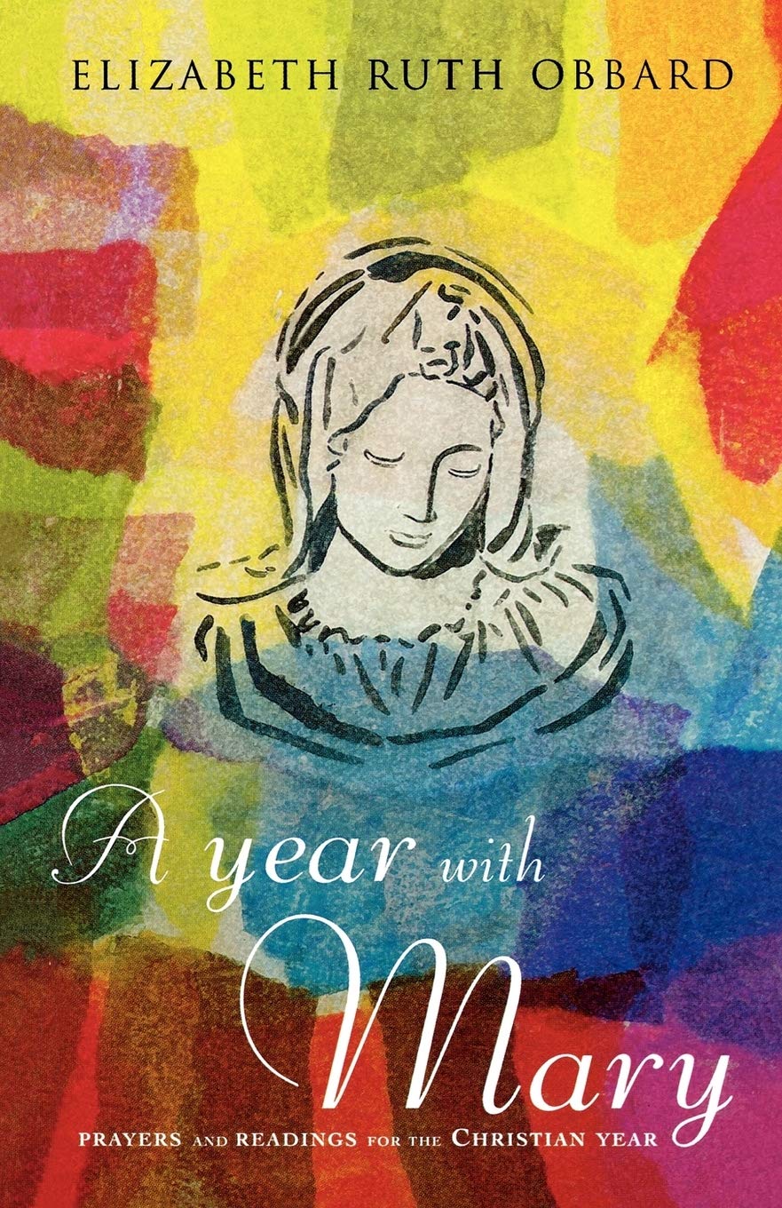 A Year With Mary: Prayers and Readings for the Christian Year