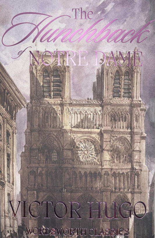 Hunchback of Notre Dame (Wordsworth Collection) (Wordsworth Classics)