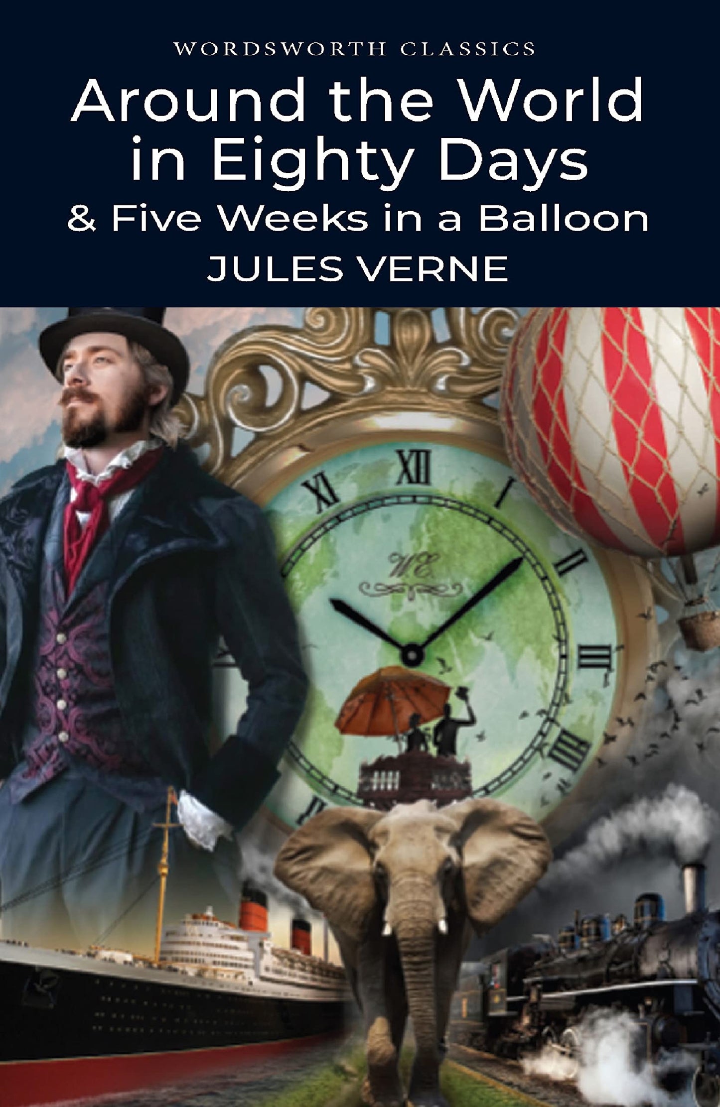 Around the World in Eighty Days: 5 Weeks in a Balloon (Wordsworth Classics) - 576