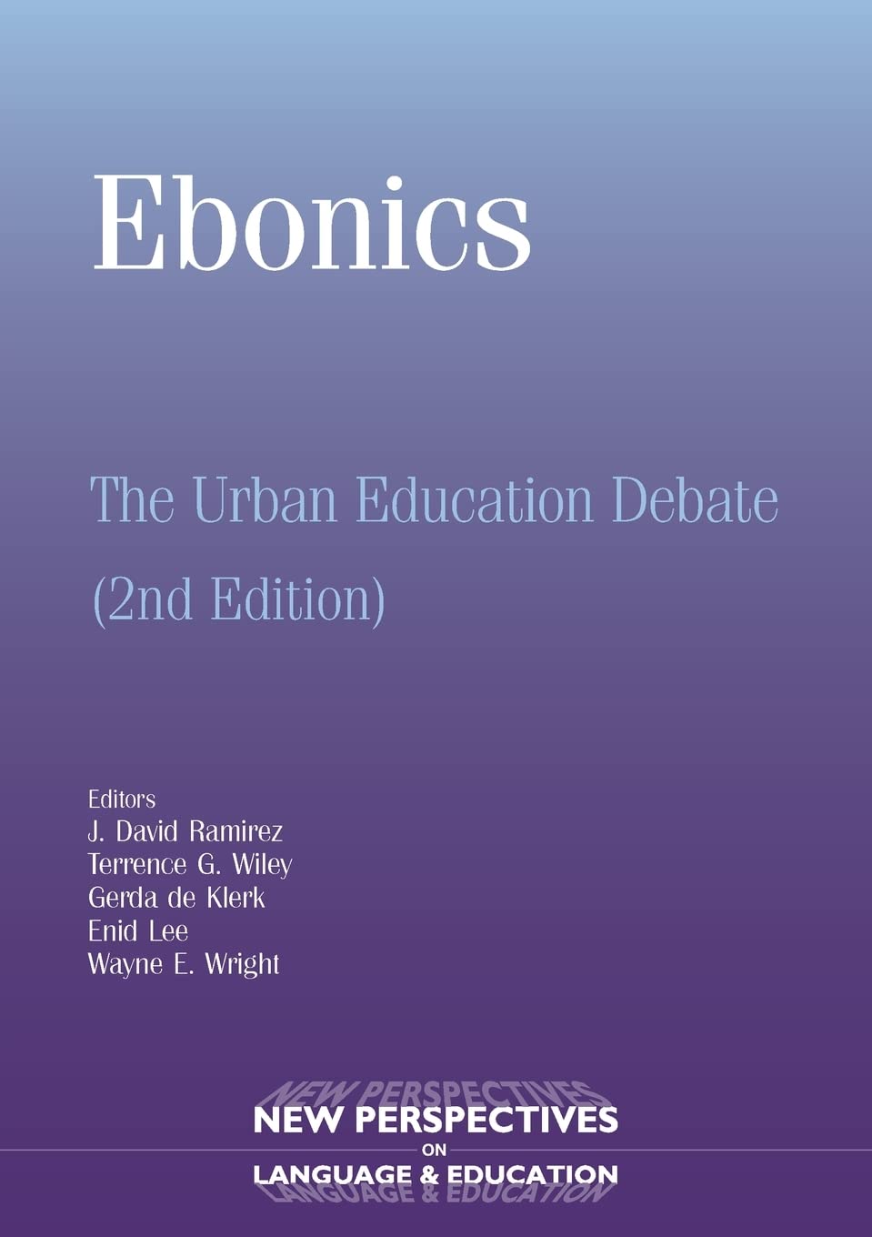 Ebonics: The Urban Education Debate (New Perspectives on Language and Education, 2)