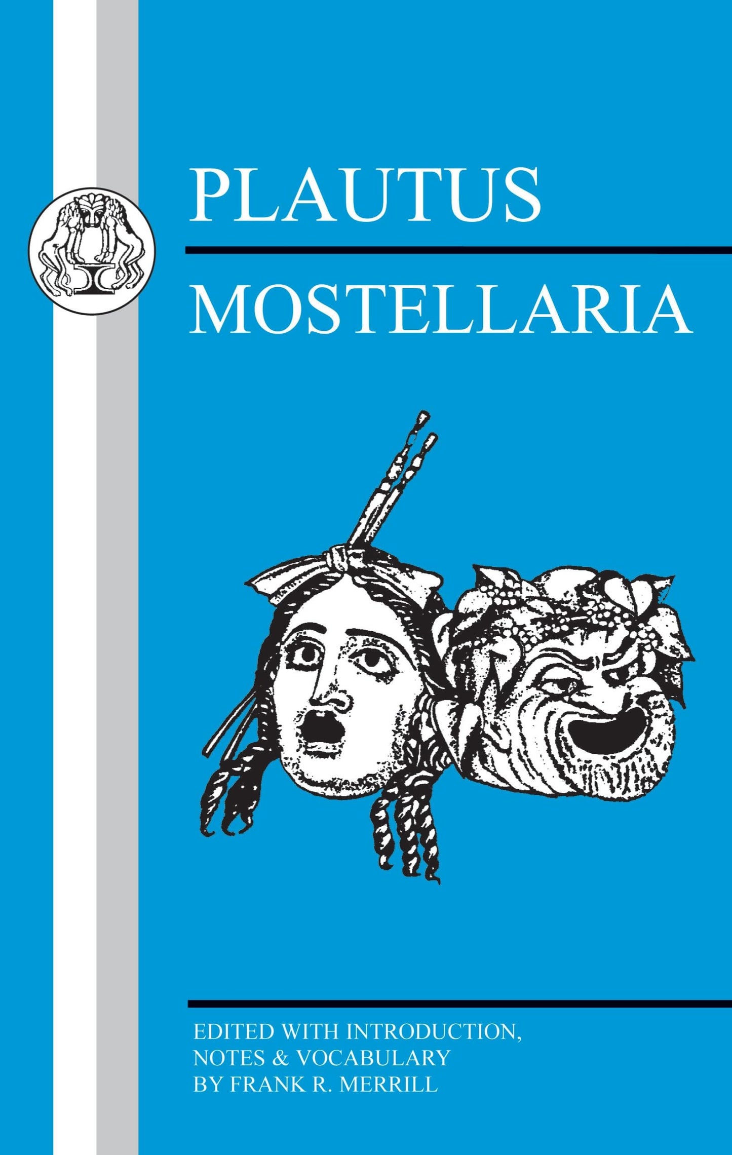 Plautus: Mostellaria (Latin Texts) (English and Latin Edition)