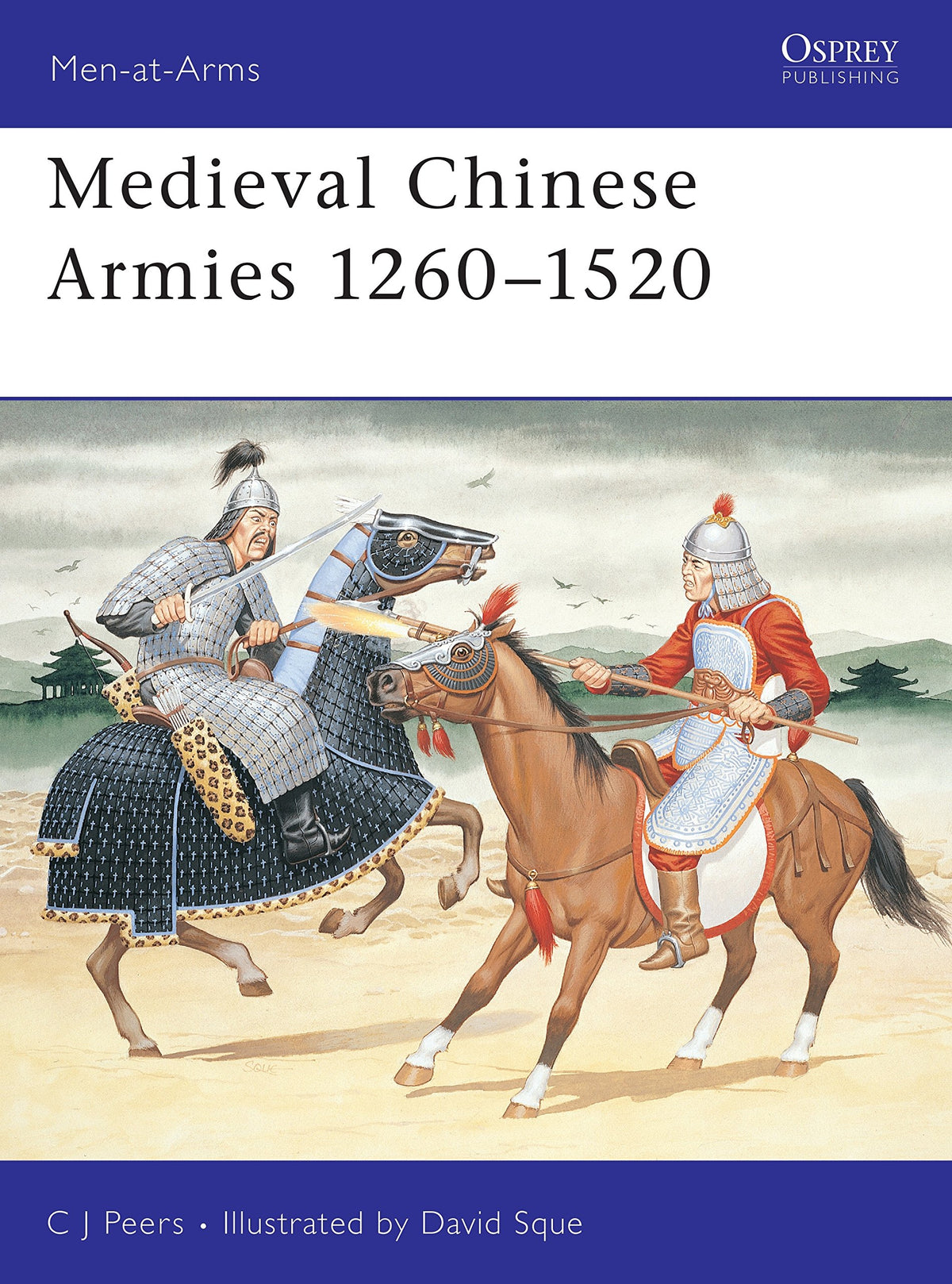 Medieval Chinese Armies 1260–1520 (Men-at-Arms, 251)
