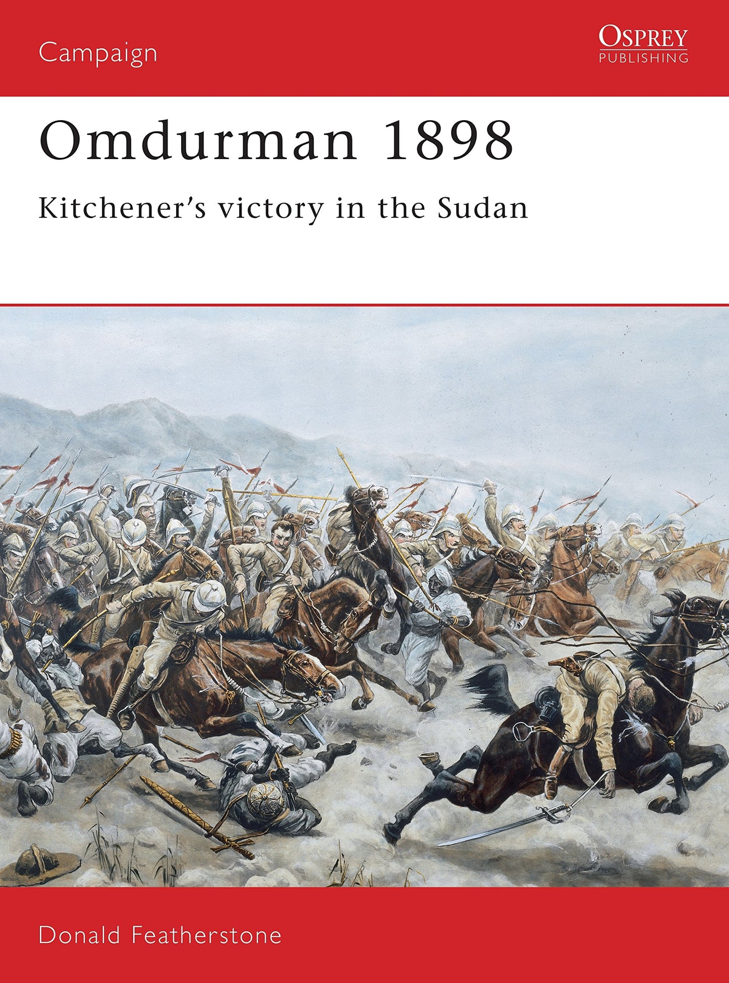 Omdurman 1898: Kitchener's victory in the Sudan (Campaign, 29)