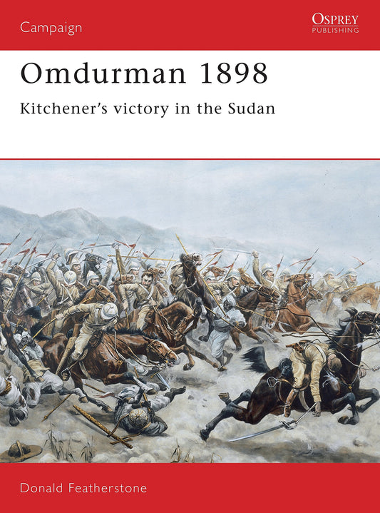 Omdurman 1898: Kitchener's victory in the Sudan (Campaign, 29)