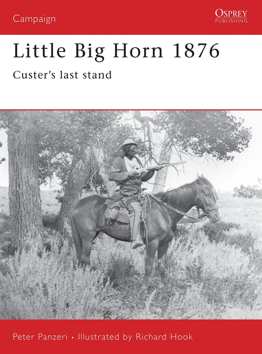 Little Big Horn 1876: Custer's Last Stand (Campaign, 39)