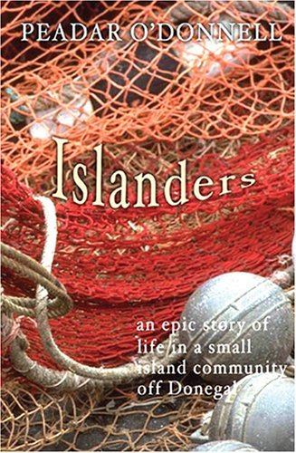 Islanders: An Epic Story of Life in a Small Island Community Off Donegal
