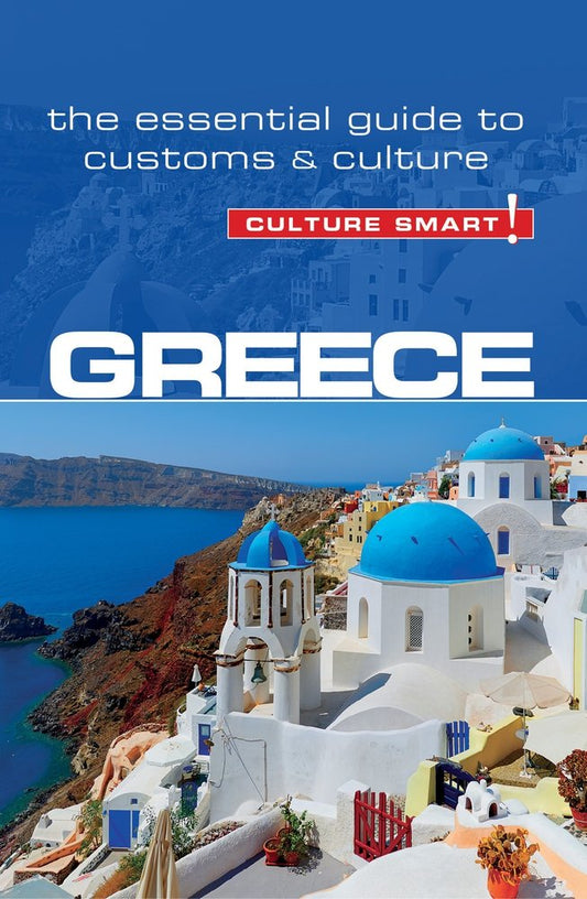Greece - Culture Smart!: The Essential Guide to Customs & Culture - 4857