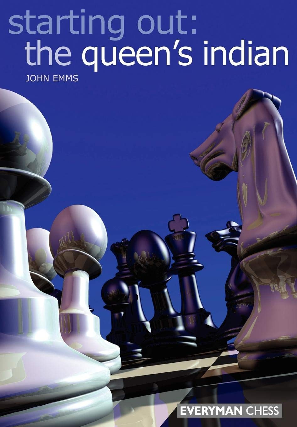 Starting Out: The Queen's Indian (Starting Out - Everyman Chess)
