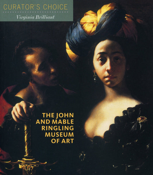 The John and Mable Ringling Museum of Art: Curator's Choice
