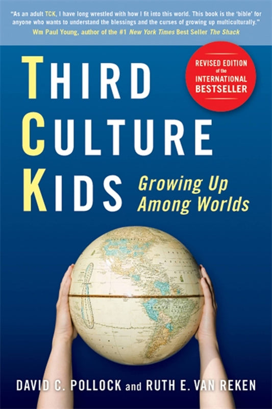 Third Culture Kids: Growing Up Among Worlds, Revised Edition