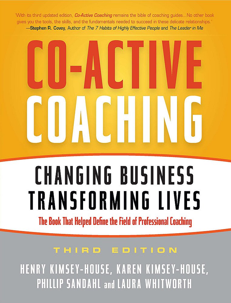 Co-Active Coaching: Changing Business, Transforming Lives - 1289