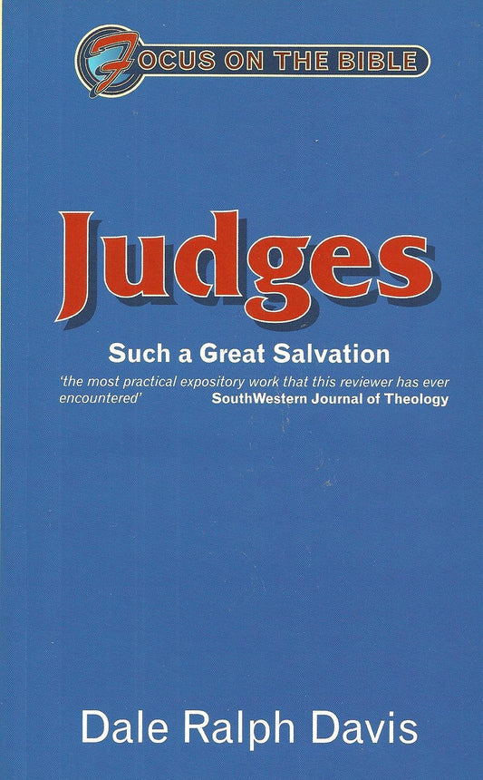 Focus on the Bible - Judges: Such a Great Salvation - 770