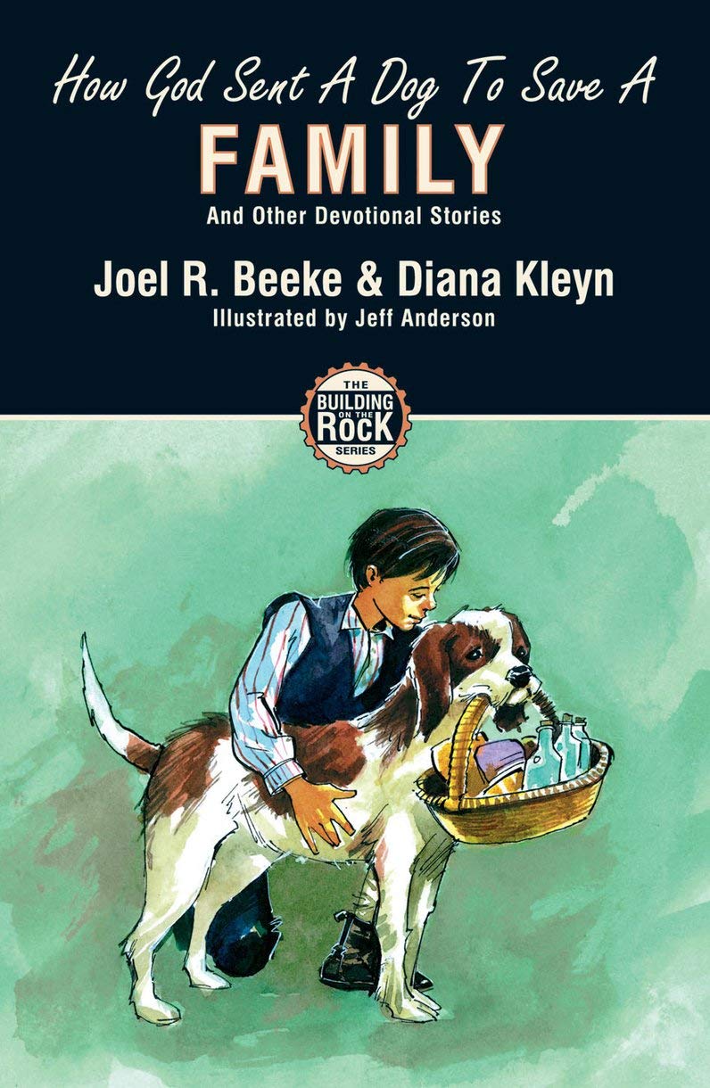 How God Sent a Dog to Save a Family (Building on the Rock)