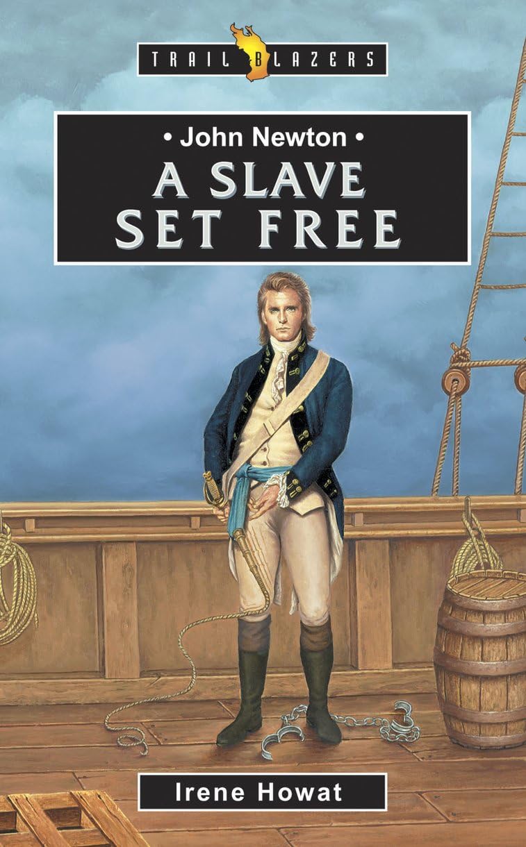 John newton: a Slave Set Free (Trail Blazers)