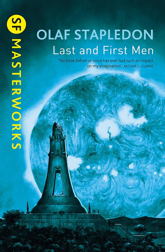 Last And First Men (S.F. Masterworks) - 4142