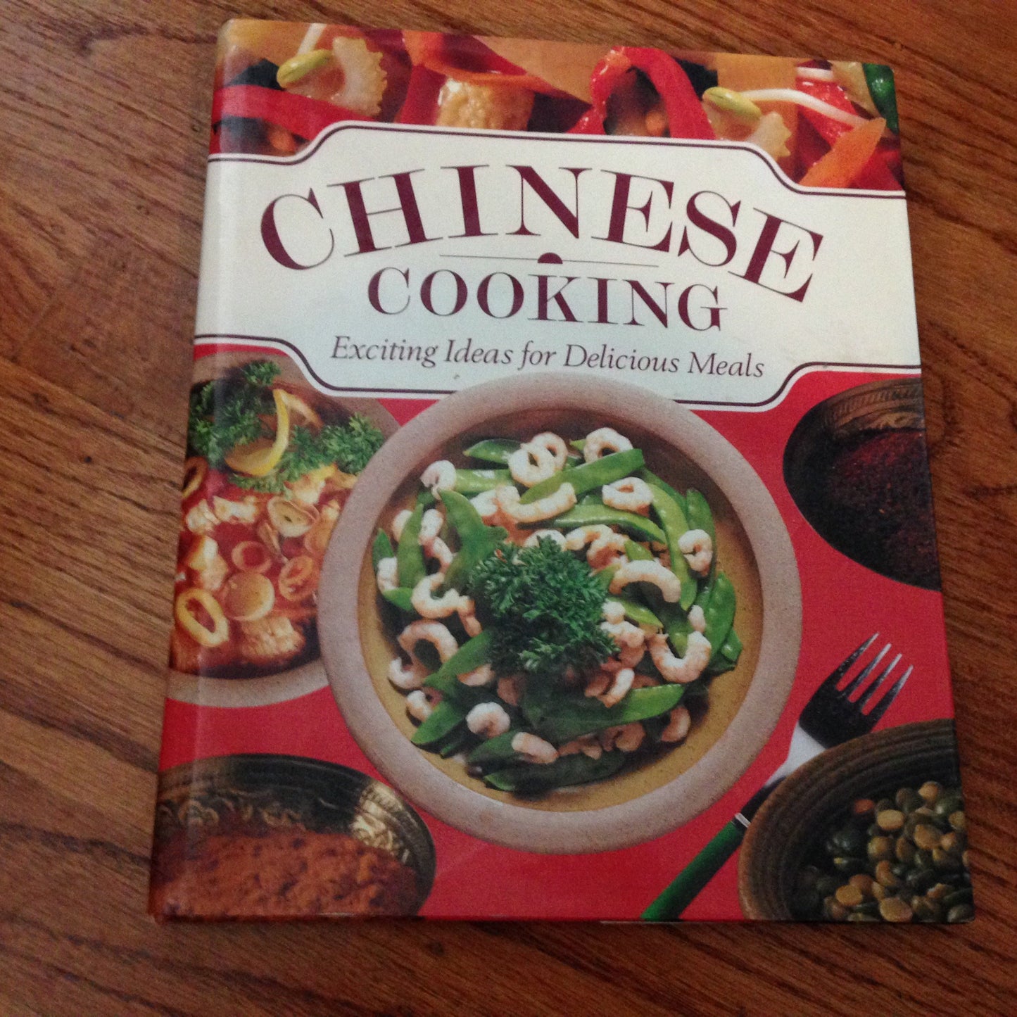 Chinese Cooking: Exciting Ideas for Delicious Meals