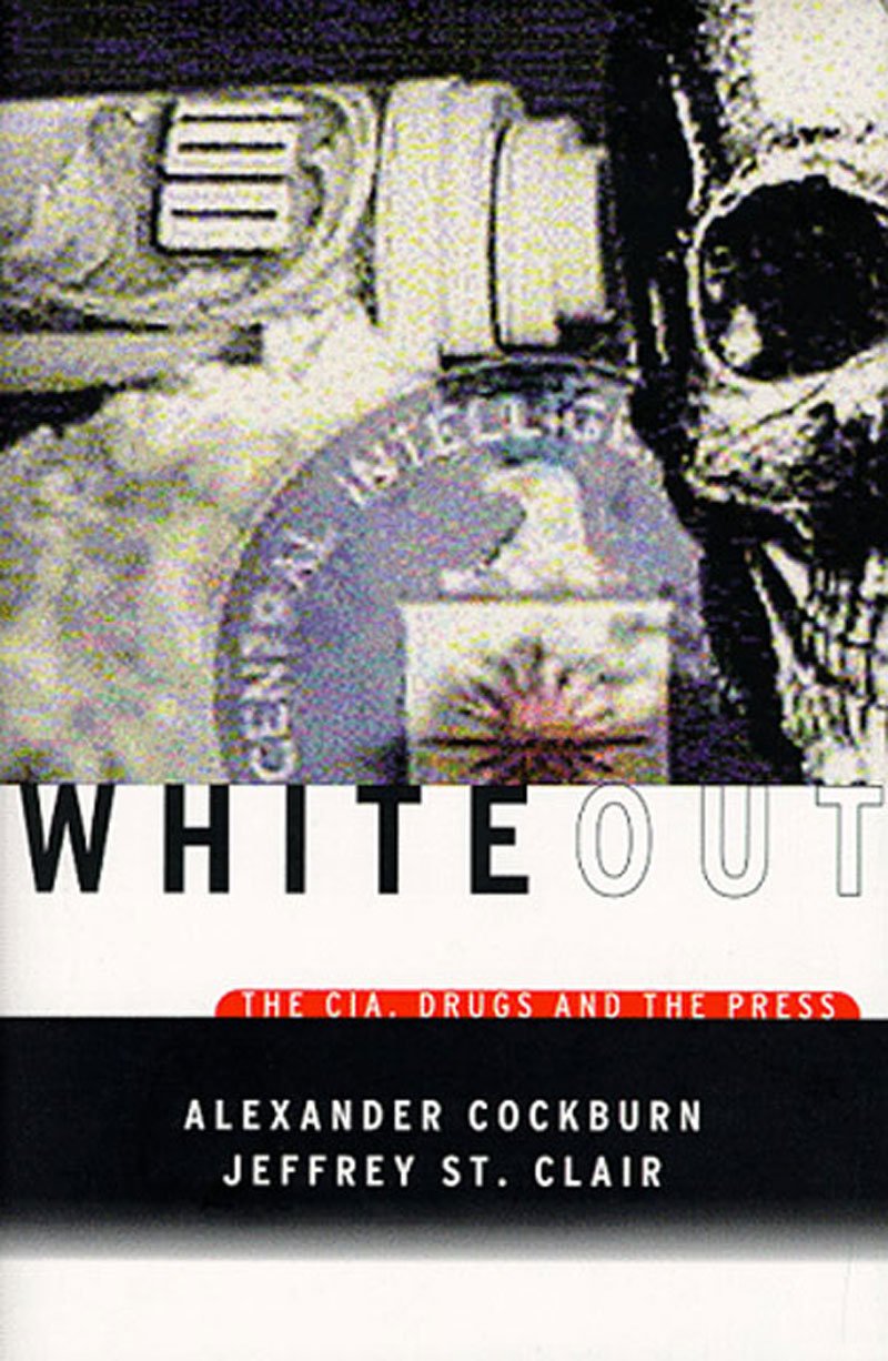 Whiteout: The CIA, Drugs and the Press