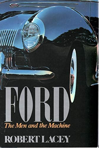 Ford, the men and the machine