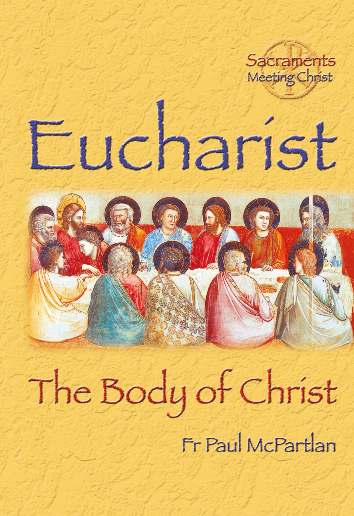 Eucharist: The Body of Christ