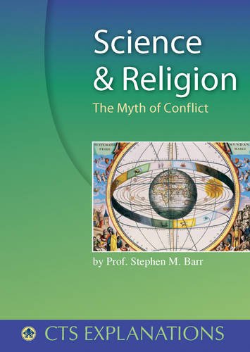 Science and Religion: The Myth of Conflict (Explanations)