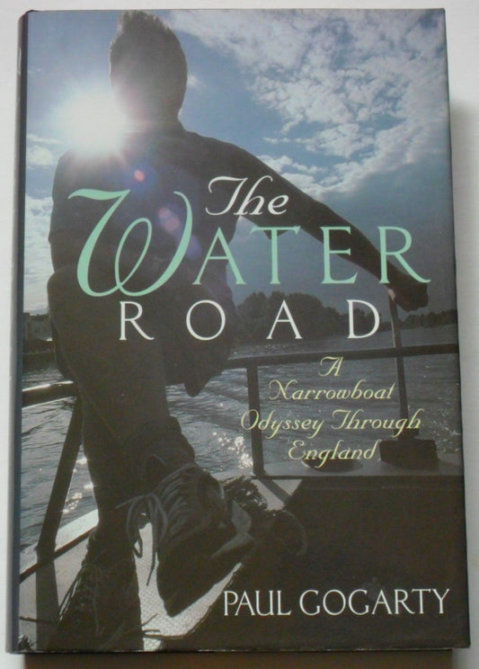 The Water Road: A Narrowboat Odyssey Through England