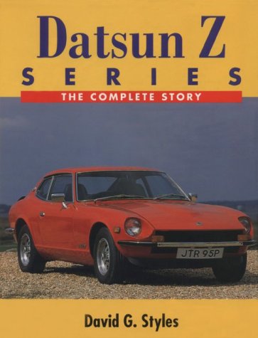 Datsun Z Series: The Complete Story (Complete Story Series) - 3985