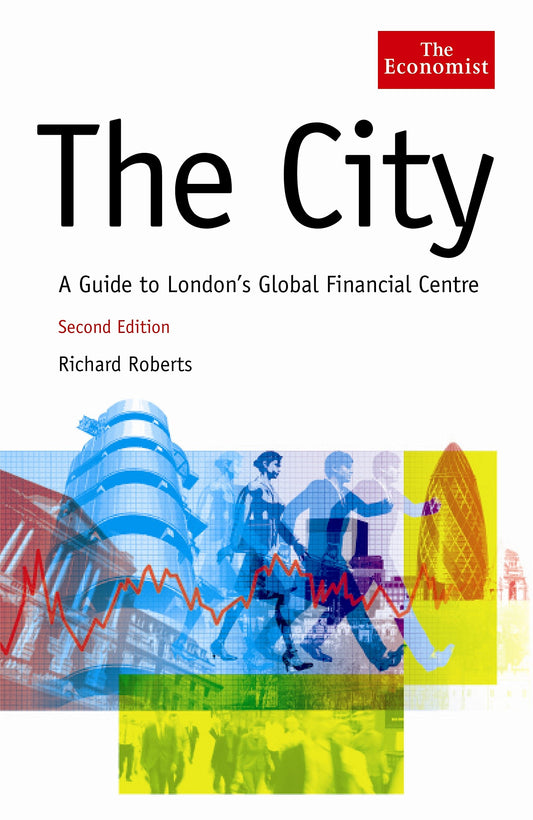 The City: A Guide to London's Global Financial Centre