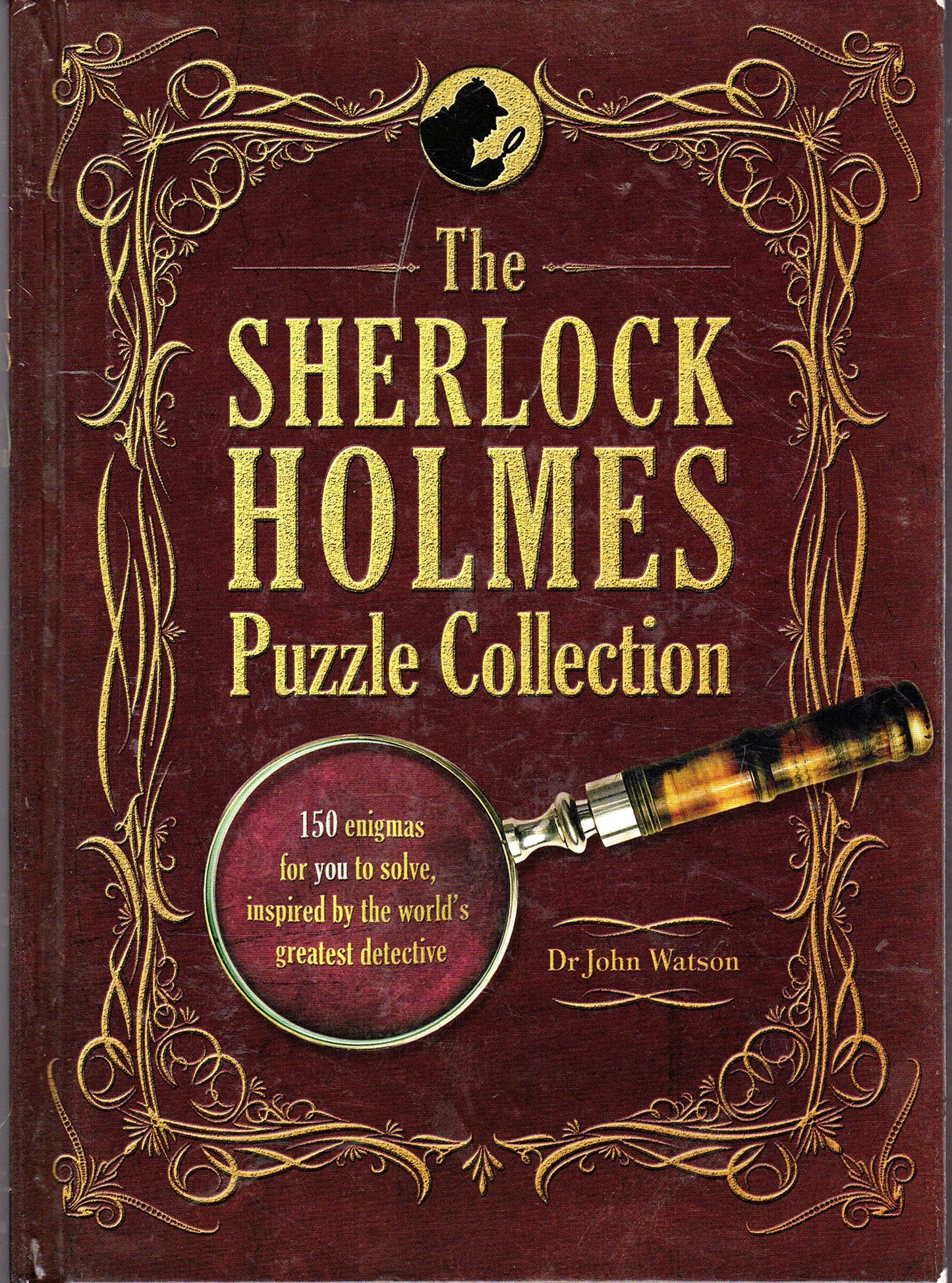 The Sherlock Holmes Puzzle Collection: 150 enigmas for you to solve, inspired by the world's greatest detective