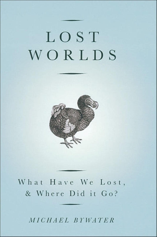 Lost Worlds: What Have We Lost, & Where Did It Go? - 4277