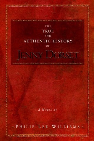 The true and authentic history of Jenny Dorset ..: a novel