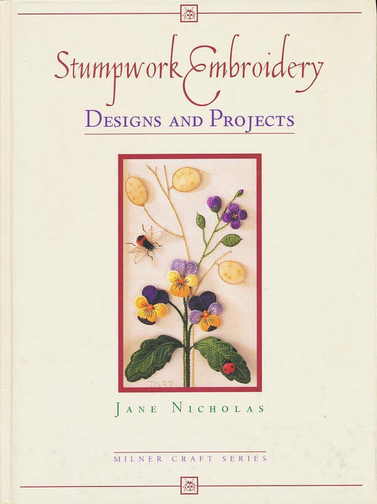 Stumpwork Embroidery Designs and Projects