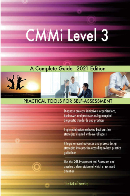 CMMi Level 3 A Complete Guide - 2021 Edition