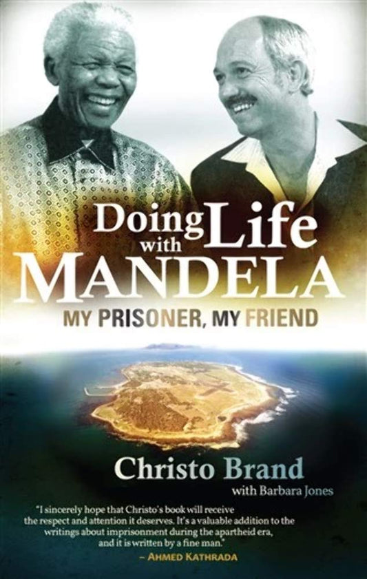 Doing life with Mandela: My prisoner, my friend