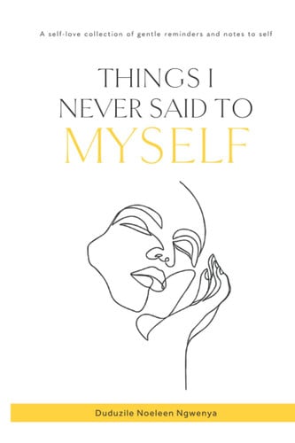 THINGS I NEVER SAID TO MYSELF.