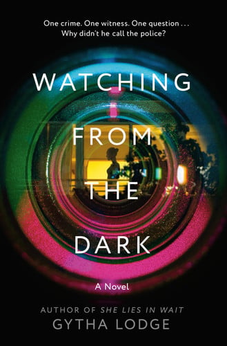 Watching from the dark: a novel