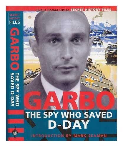 Garbo: The Spy who Saved D-Day