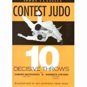 Contest Judo: Ten Decisive Throws (Ippon Classics)