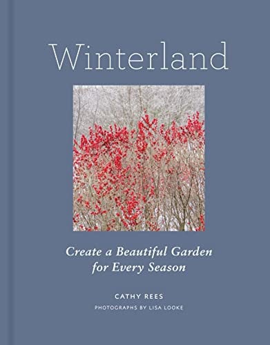 Winterland: create a beautiful garden for every season
