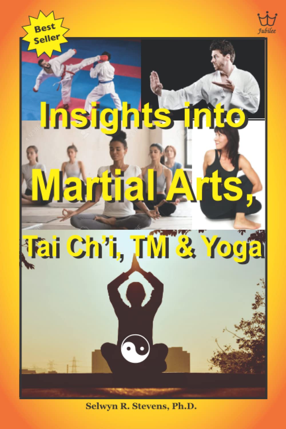 Insights into Martial Arts: Tai Ch'i, TM & Yoga