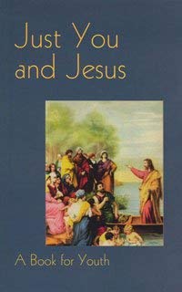 Just You and Jesus: A Book for Youth