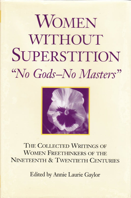 Women Without Superstition : No Gods - No Masters