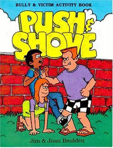Push & Shove: Bully & Victim Activity Book.