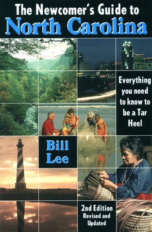 The Newcomer's Guide to North Carolina: Everything You Need to Know to Be a Tar Heel
