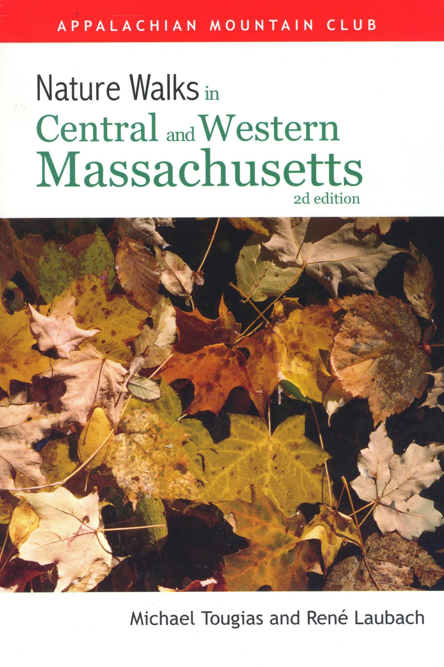 Nature Walks In Central & Western Massachusetts, 2nd