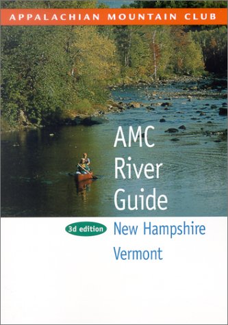 Amc River Guide New Hampshire & Vermont